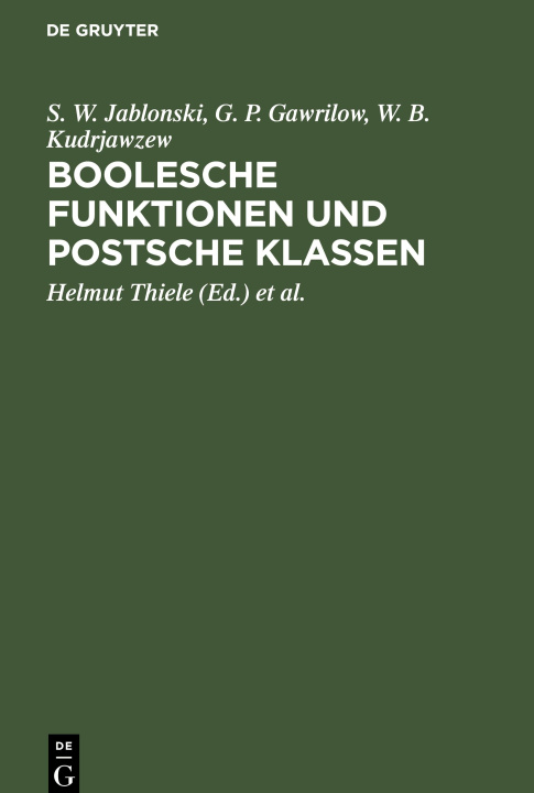 Kniha Boolesche Funktionen und Postsche Klassen G. P. Gawrilow