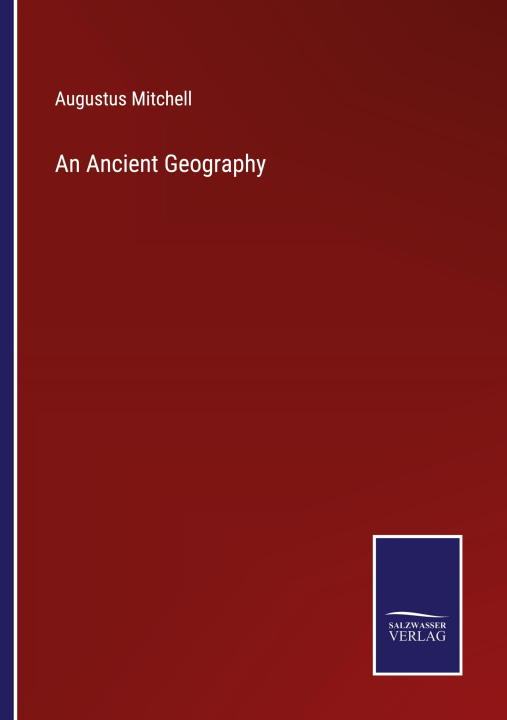 Knjiga Ancient Geography Augustus Mitchell