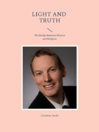 Knjiga Light and Truth Christian Göcke