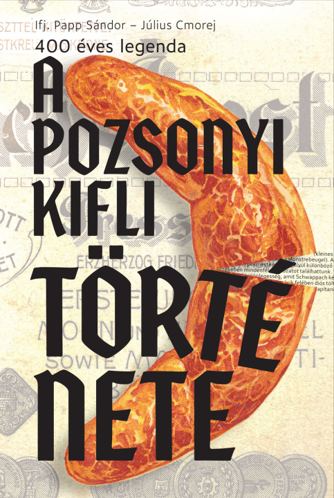 Книга A pozsonyi kifli története Ifj. Papp Sándor