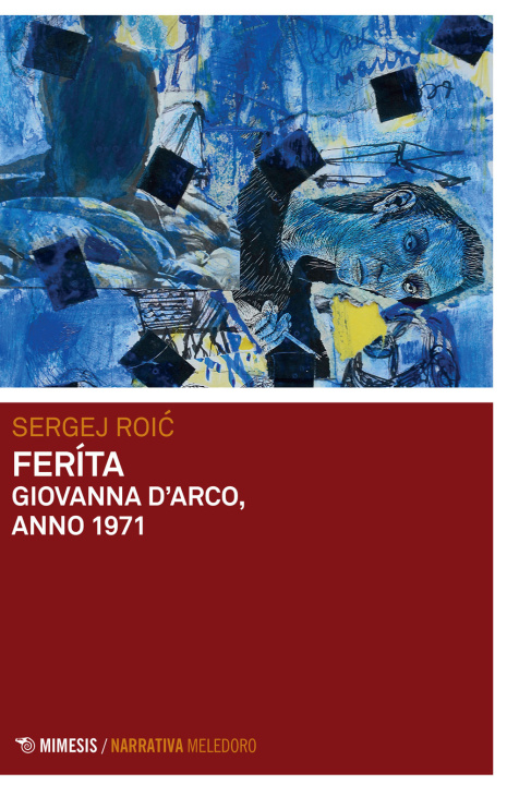 Kniha Feríta. Giovanna D'Arco, anno 1971 Sergej Roic