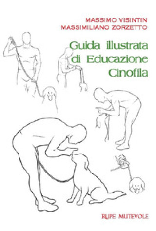 Kniha Guida illustrata di educazione cinofila Massimo Visintin