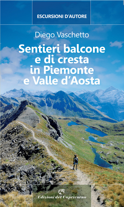 Boek Sentieri balcone e di cresta in Piemonte e Valle d'Aosta Diego Vaschetto