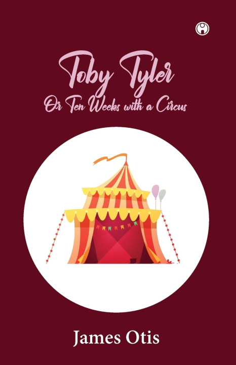 Knjiga Toby Tyler James Otis