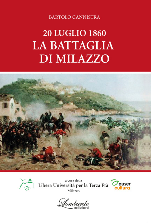 Kniha 20 Luglio 1860. La battaglia di Milazzo Bartolo Cannistrà