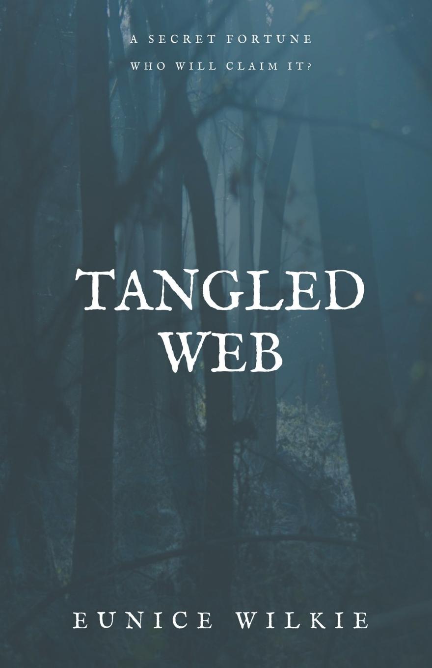 Knjiga Tangled Web Eunice Wilkie