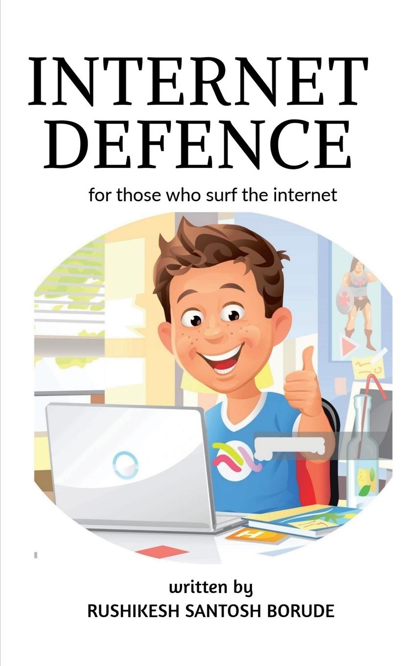 Knjiga INTERNET DEFENCE Rushikesh Santosh