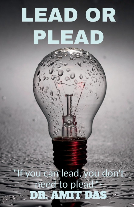 Knjiga LEAD OR PLEAD Amit Das