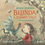 Audiokniha Belinda a tajemný výlet - audioknihovna Jolka Krásná