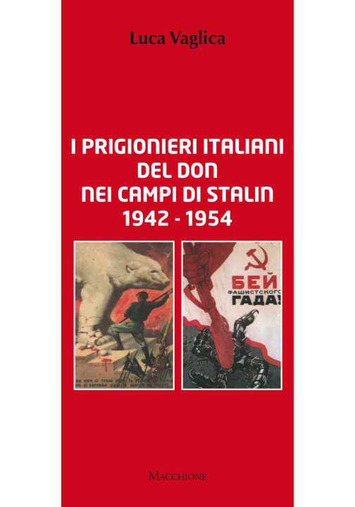 Könyv prigionieri italiani del Don nei campi di Stalin 1942 1954 Luca Vaglica
