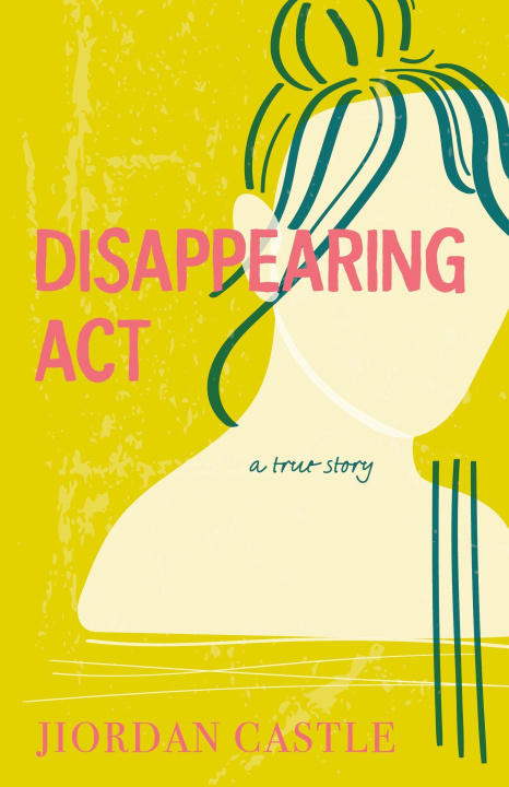 Книга Disappearing ACT: A True Story 