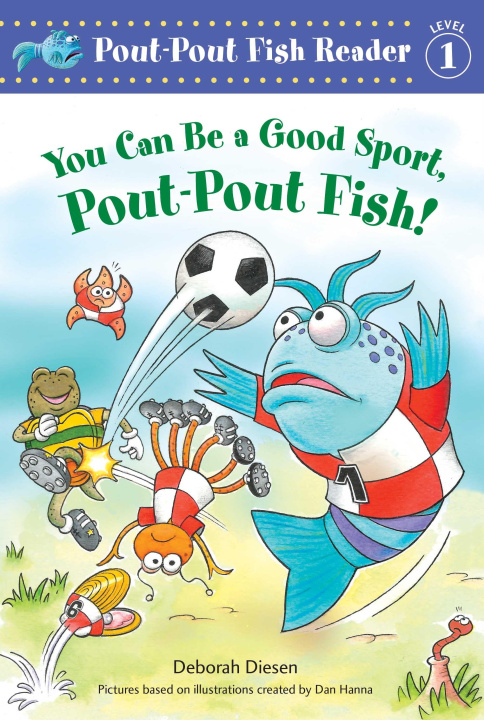 Kniha You Can Be a Good Sport, Pout-Pout Fish! Dan Hanna