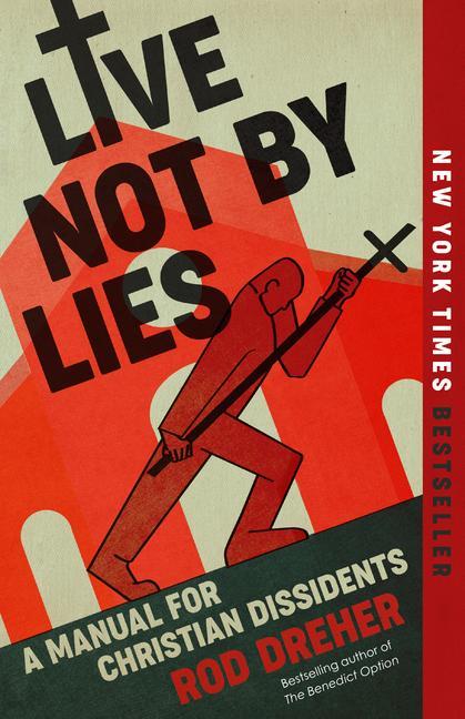 Kniha Live Not by Lies Rod Dreher