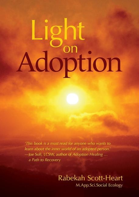 Knjiga Light on Adoption Rabekah Scott-Heart