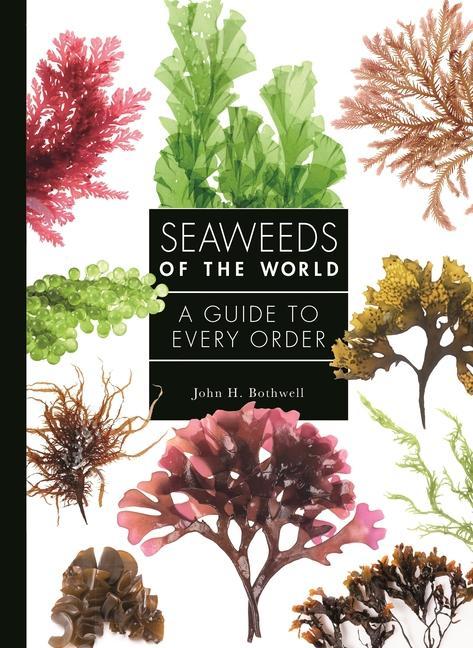 Книга Seaweeds of the World John Bothwell