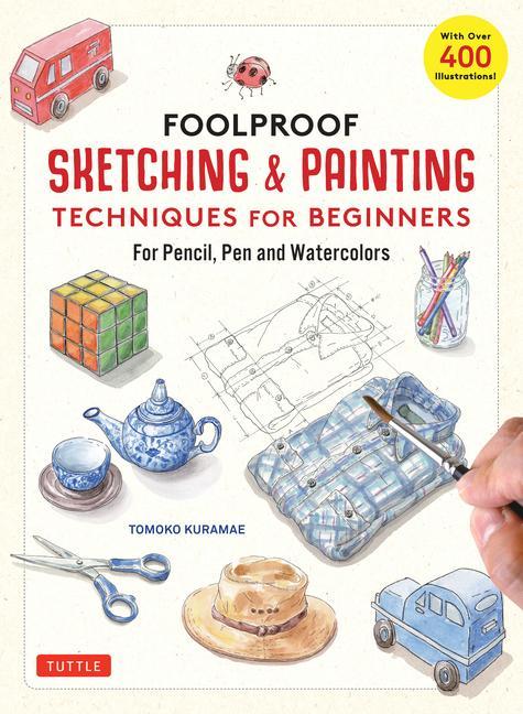 Kniha Foolproof Sketching & Painting Techniques for Beginners 