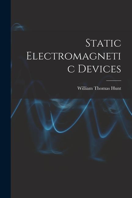 Knjiga Static Electromagnetic Devices 