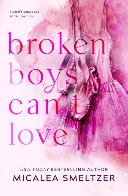 Könyv Broken Boys Can't Love - Special Edition 