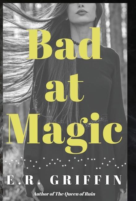 Knjiga Bad at Magic E.R. Griffin