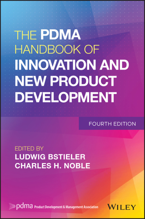 Kniha PDMA Handbook of Innovation and New Product De velopment, 4th Edition Charles H. Noble