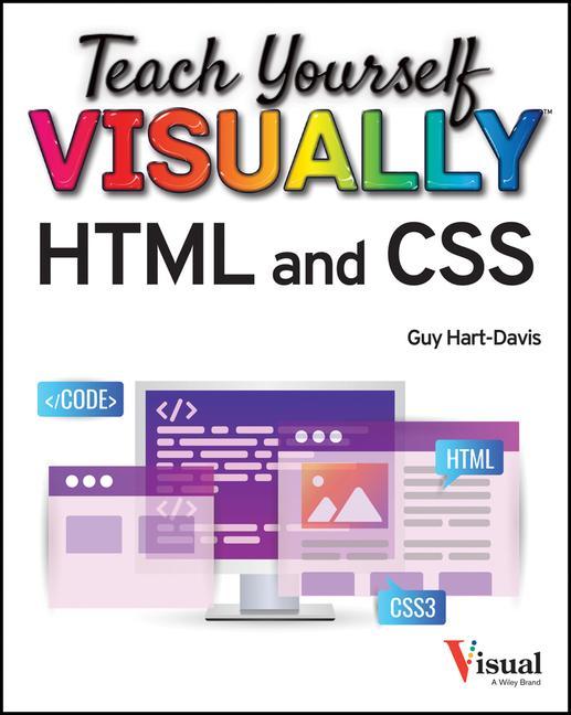 Carte Teach Yourself VISUALLY HTML and CSS: The Fast and  Easy Way to Learn, 2nd Edition 