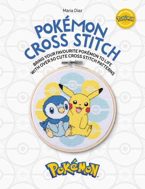Книга Pokémon Cross Stitch: Bring Your Favorite Pokémon to Life with Over 50 Cute Cross Stitch Patterns 