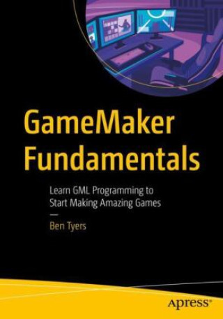 Carte GameMaker Fundamentals Ben Tyers