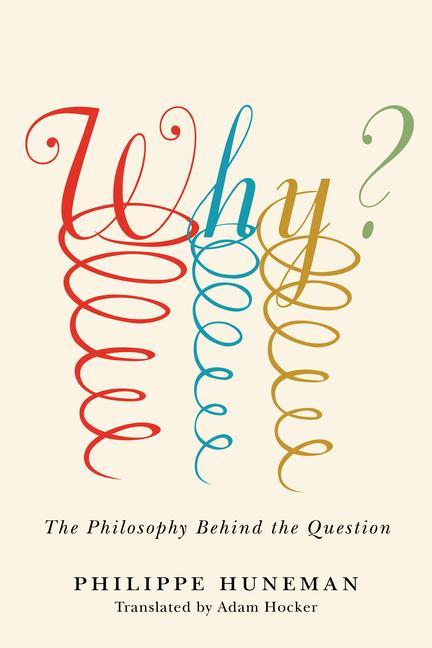 Kniha Why?: The Philosophy Behind the Question Adam Hocker