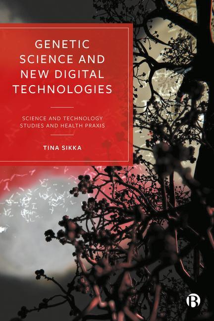 Buch Genetic Science and New Digital Technologies: Science and Technology Studies and Health Praxis Núria Vall?s-Peris