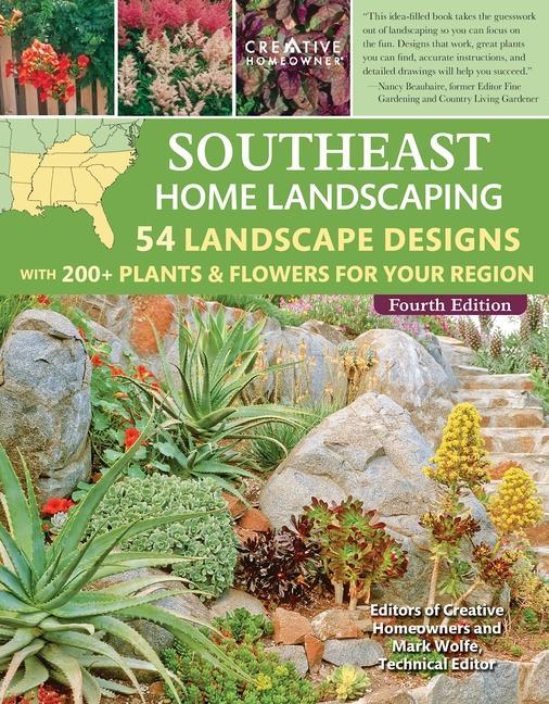 Buch Southeast Home Landscaping, 4th Edition: 54 Landscape Designs with 200+ Plants & Flowers for Your Region Rita Buchanan