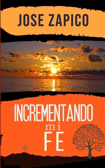 Knjiga Incrementando Mi Fe Jose Zapico