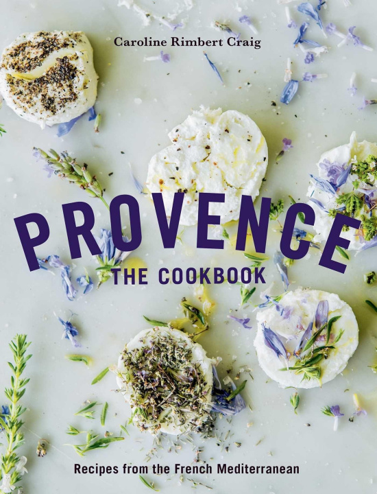 Kniha Provence: The Cookbook Susan Bell