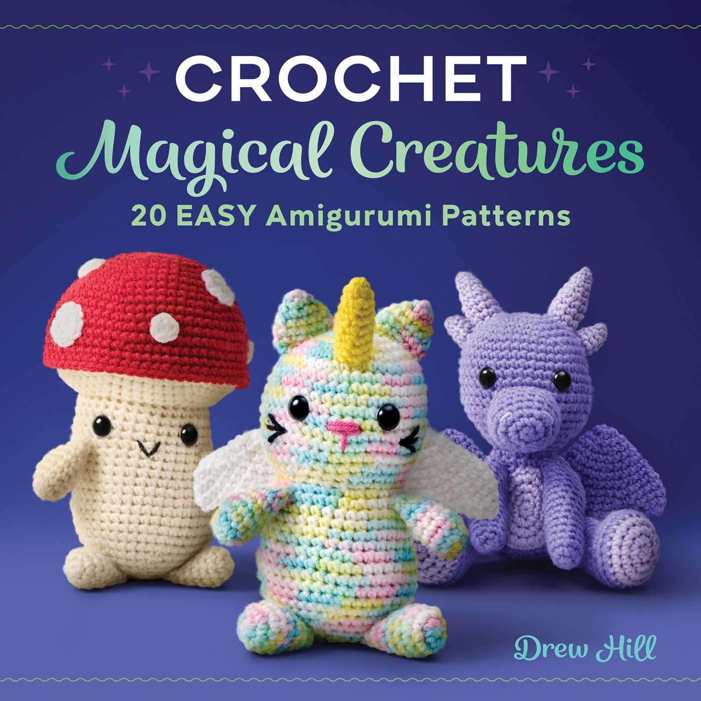 Kniha Crochet Magical Creatures: 20 Easy Amigurumi Patterns 