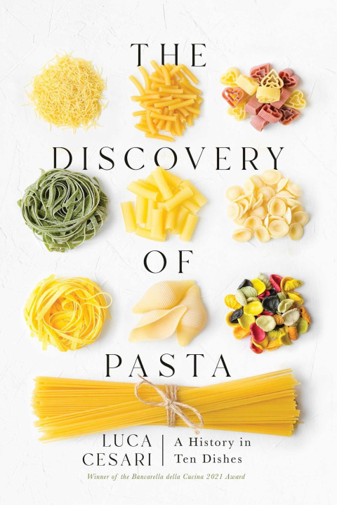 Kniha The Discovery of Pasta: A History in Ten Dishes Johanna Bishop