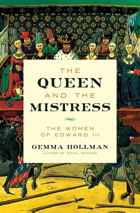 Kniha The Queen and the Mistress: The Women of Edward III 