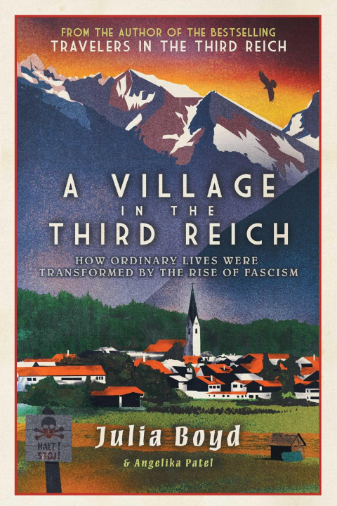 Book A Village in the Third Reich: How Ordinary Lives Were Transformed by the Rise of Fascism Angelika Patel