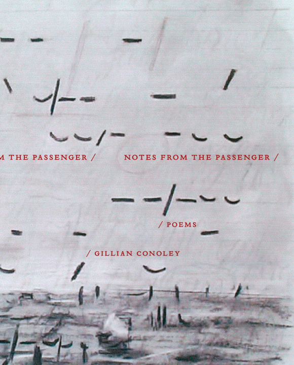 Book Notes from the Passenger Gillian Conoley