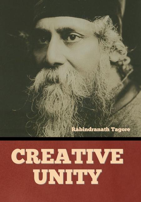 Knjiga Creative Unity Rabindranath Tagore