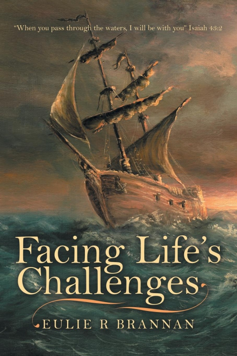 Knjiga Facing Life's Challenges Eulie R Brannan