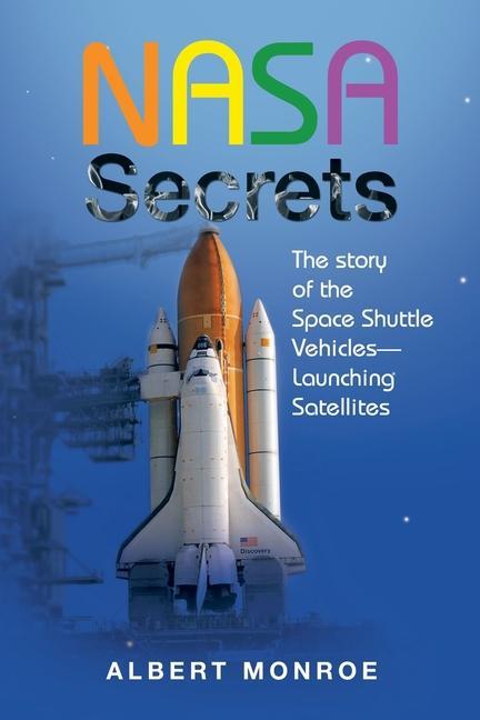 Carte Nasa Secrets the Story of the Space Shuttle Vehicles- Launching Satellites 