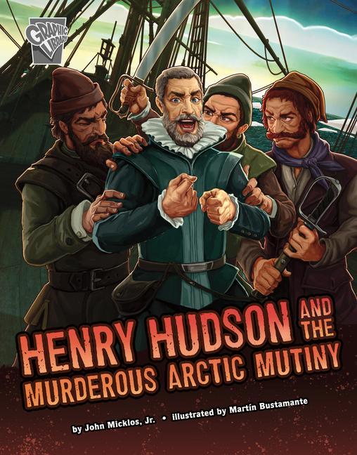 Kniha Henry Hudson and the Murderous Arctic Mutiny Martín Bustamante