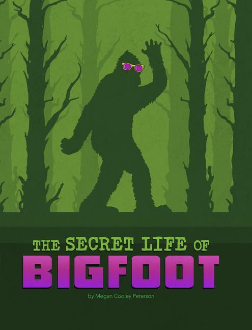 Kniha The Secret Life of Bigfoot 