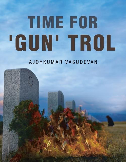 Knjiga Time for 'Gun' Trol Ajoykumar Vasudevan
