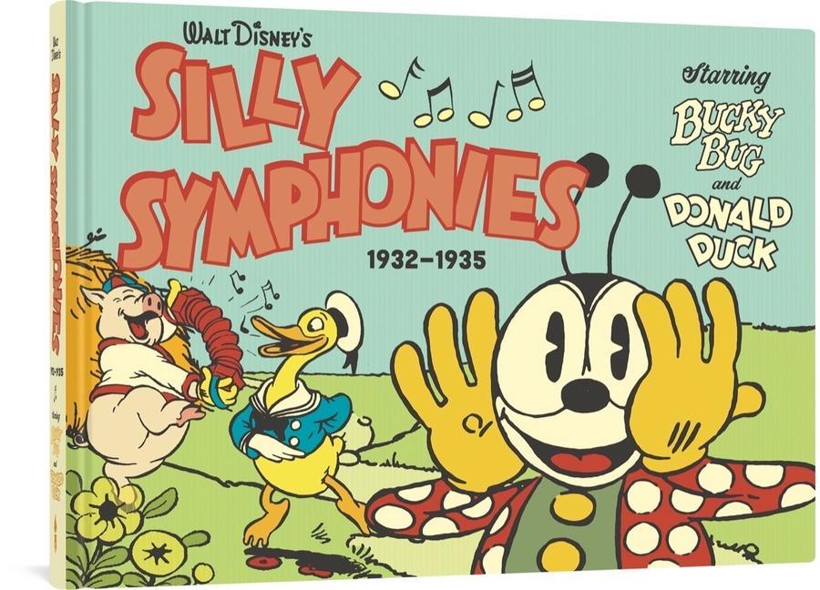 Kniha Walt Disney's Silly Symphonies 1932-1935: Starring Bucky Bug and Donald Duck 
