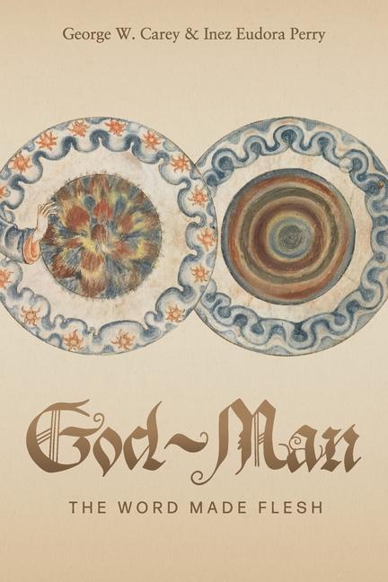 Könyv God-Man: The Word Made Flesh Inez E. Perry