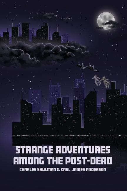 Knjiga Strange Adventures Among the Post-Dead Carl James Anderson