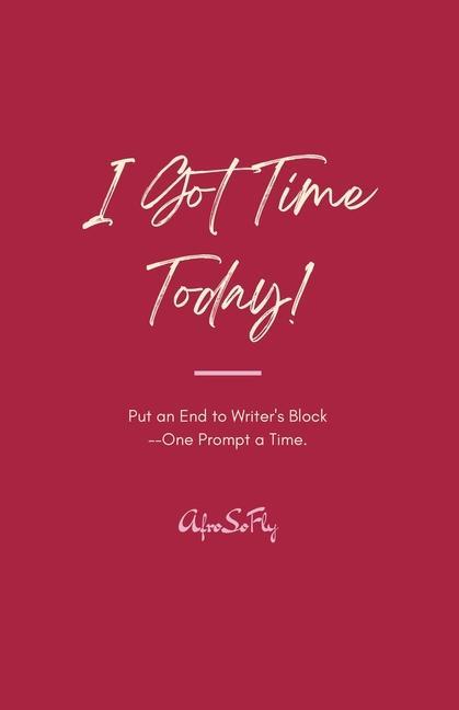 Knjiga I Got Time Today! 