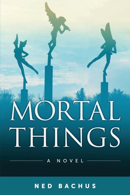 Knjiga Mortal Things Ned Bachus