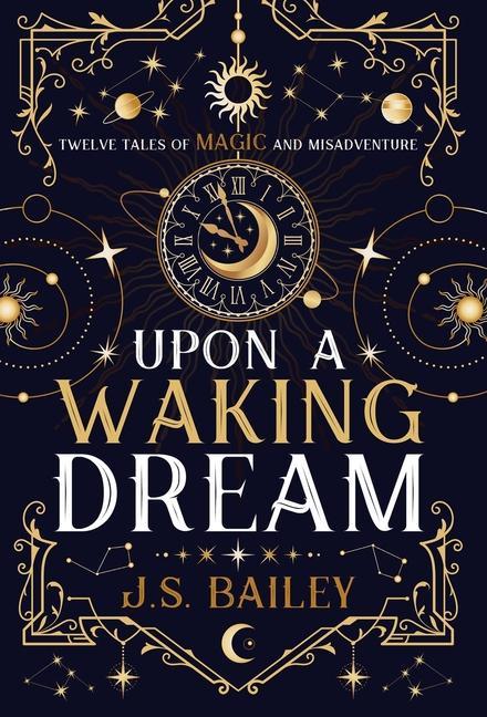 Knjiga Upon a Waking Dream J. S. Bailey