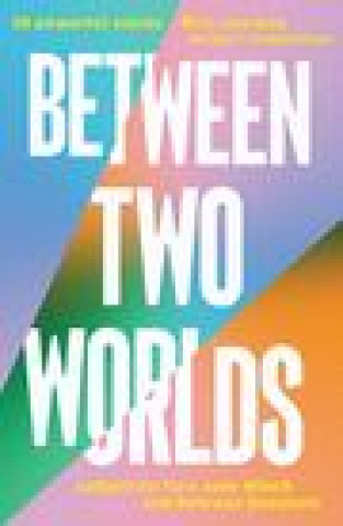 Knjiga Between Two Worlds SBS Emerging Writers' Competition